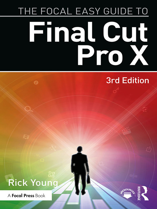 Title details for The Focal Easy Guide to Final Cut Pro X by Rick Young - Wait list
